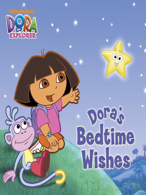 Title details for Dora's Bedtime Wishes by Nickelodeon Publishing - Available